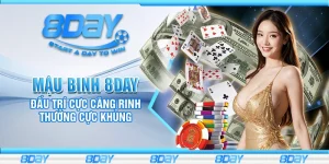 Mậu binh 8day - Đấu trí cực căng rinh thưởng cực khủng