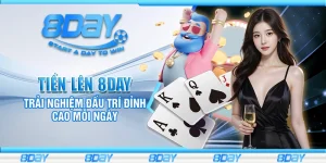 Tiến lên 8day - Trải nghiệm đấu trí đỉnh cao mỗi ngày