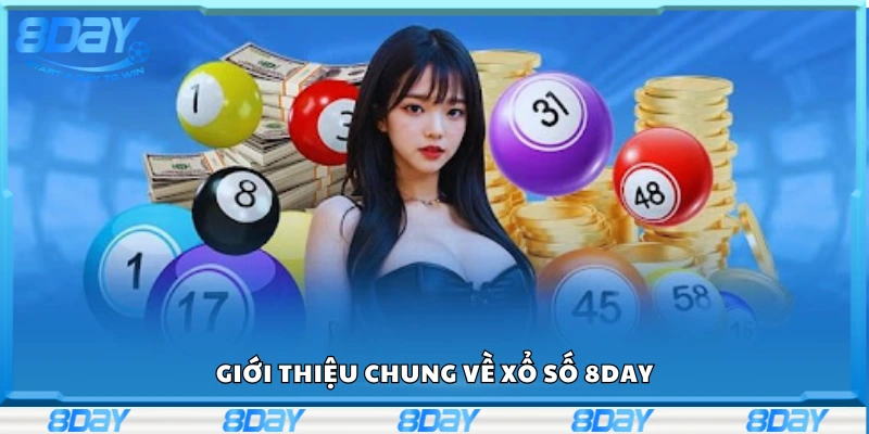 Tổng quan về xổ số 8Day