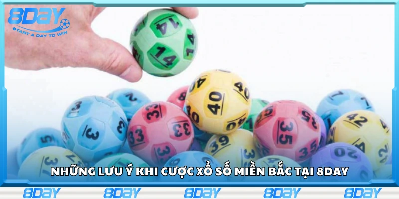 Các lưu ý khi cược xổ số miền Bắc tại 8Day