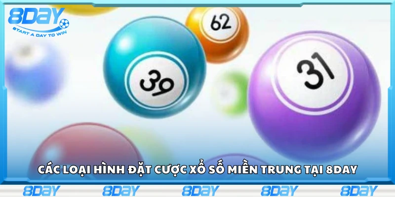 Vài loại hình đặt cược xổ số miền Trung