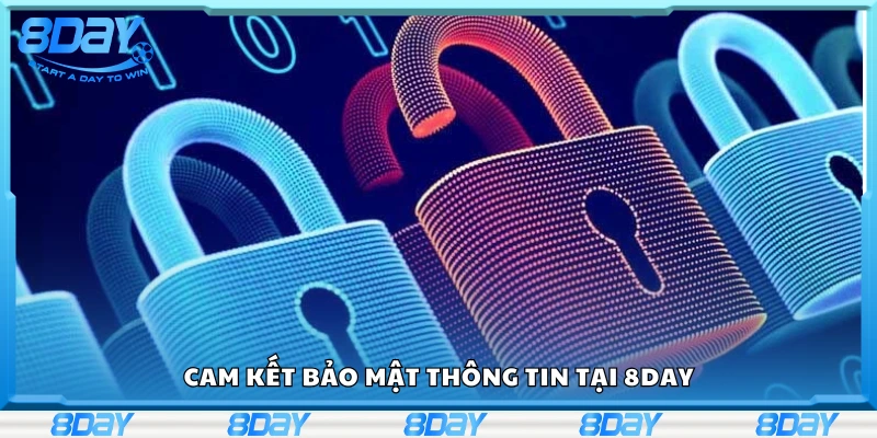 Cam kết bảo mật thông tin tại 8Day