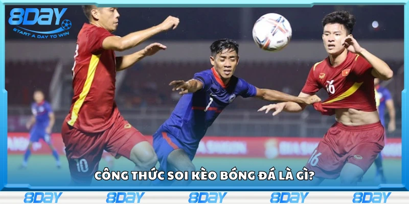 Công thức soi kèo bóng đá là gì?