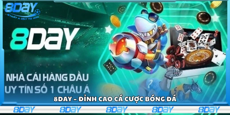 8Day – Đỉnh cao cá cược bóng đá